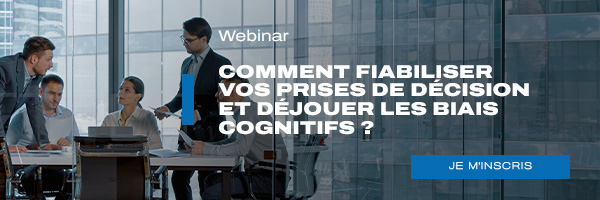 Comment fiabiliser vos prises de décision et déjouer les biais cognitifs ?