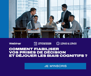 Comment fiabiliser vos prises de décision et déjouer les biais cognitifs ?