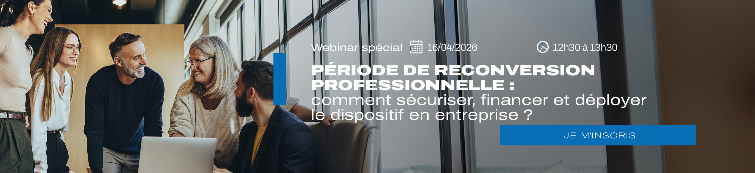 Webinar : Période de reconversion professionnelle : comment sécuriser, financer et déployer le dispositif en entreprise ?