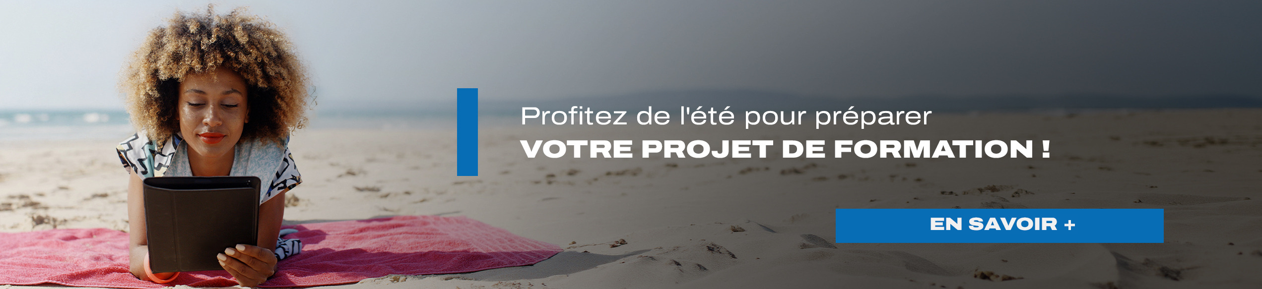 Préparer votre projet de formation pendant l'été