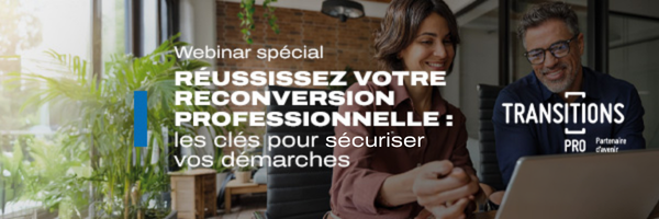 Webinar - Réussissez votre reconversion professionnelle
